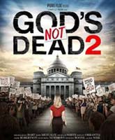 God's Not Dead 2 /    2